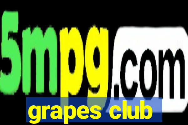 grapes club