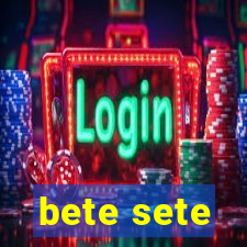 bete sete