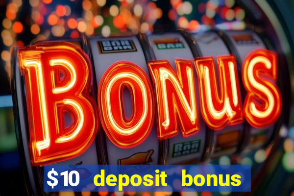 $10 deposit bonus casino nz