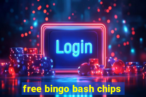 free bingo bash chips