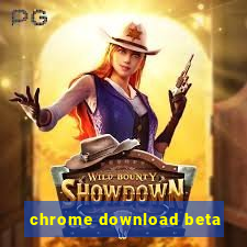 chrome download beta