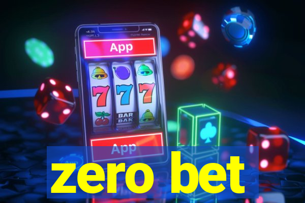 zero bet