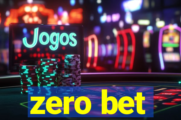 zero bet