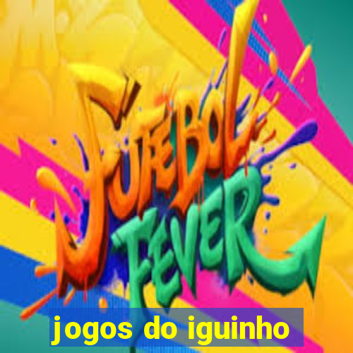 jogos do iguinho