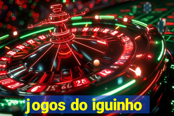 jogos do iguinho