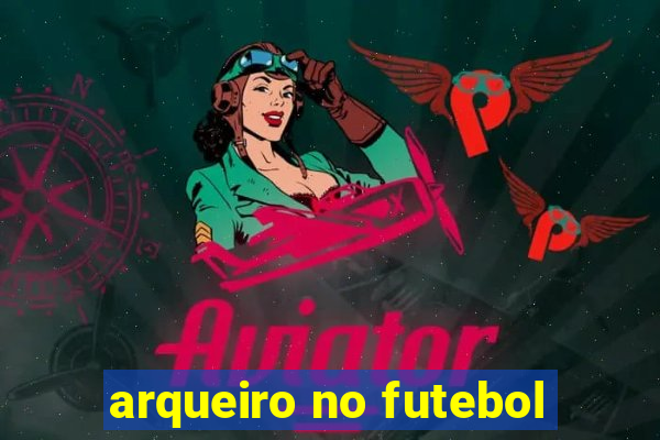 arqueiro no futebol