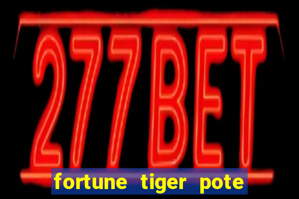 fortune tiger pote de ouro completo