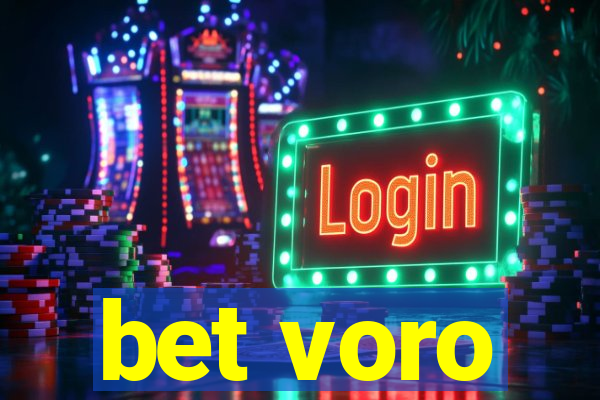 bet voro