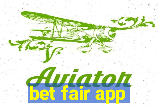 bet fair app