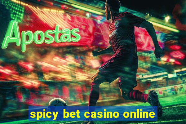 spicy bet casino online