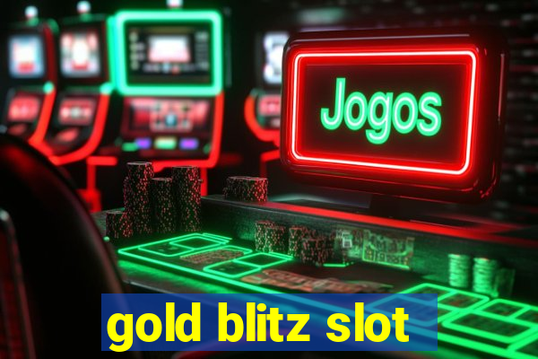 gold blitz slot