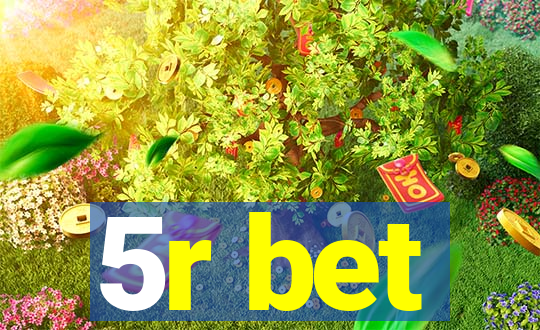 5r bet