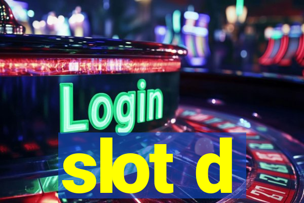 slot d