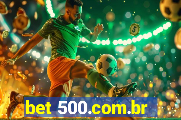 bet 500.com.br