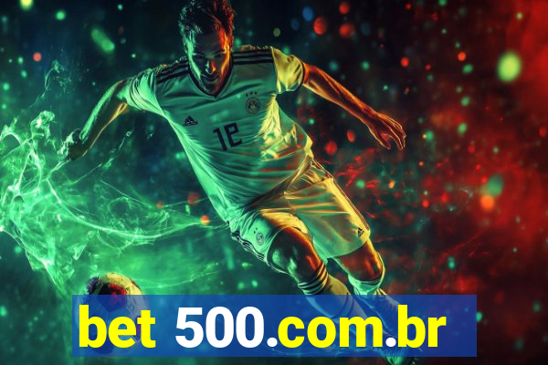 bet 500.com.br