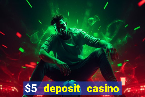 $5 deposit casino nz 2021