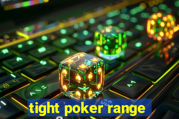 tight poker range