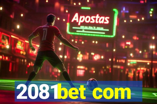 2081bet com