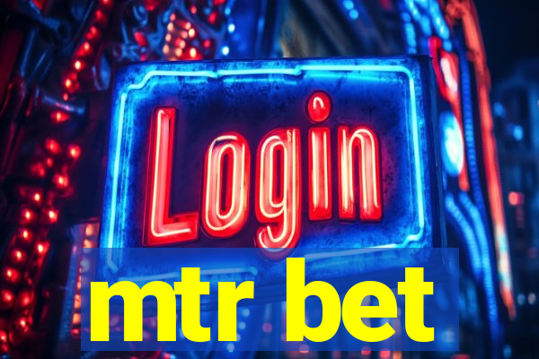 mtr bet