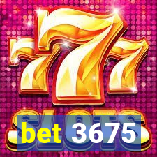 bet 3675