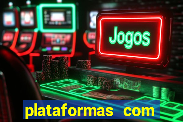 plataformas com jogo do tigre