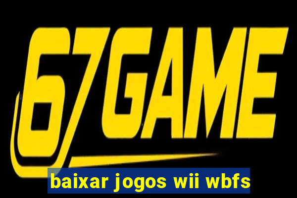 baixar jogos wii wbfs