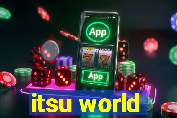 itsu world