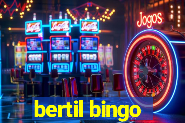 bertil bingo