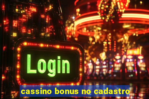 cassino bonus no cadastro