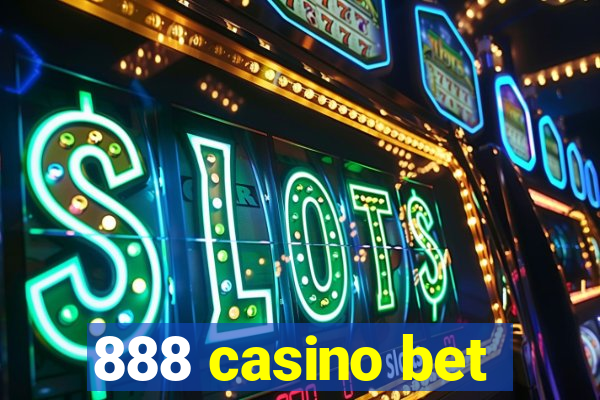 888 casino bet