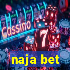 naja bet