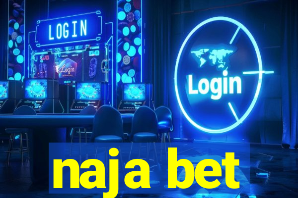 naja bet