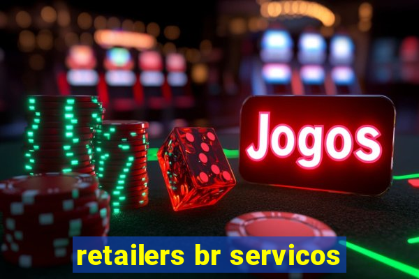 retailers br servicos