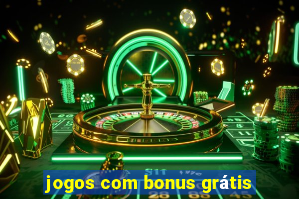 jogos com bonus grátis