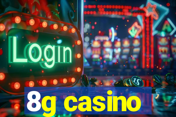 8g casino