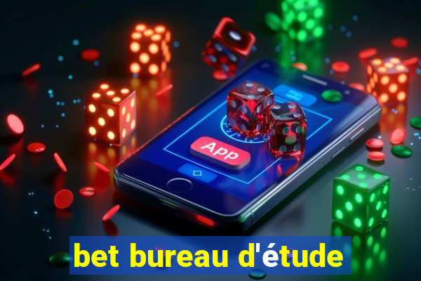 bet bureau d'étude