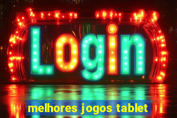 melhores jogos tablet