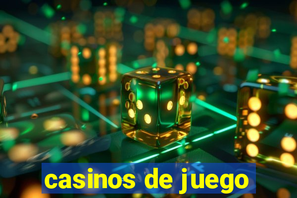 casinos de juego