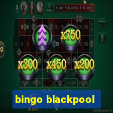 bingo blackpool