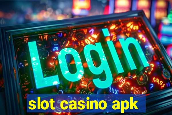 slot casino apk