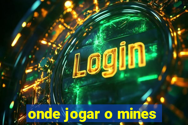 onde jogar o mines