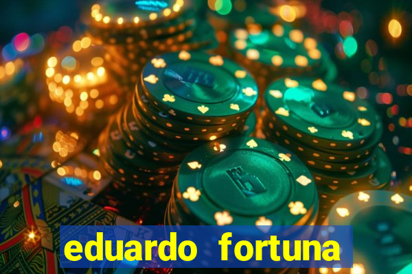 eduardo fortuna mercado financeiro