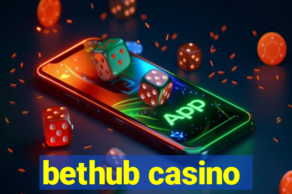 bethub casino