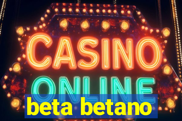 beta betano