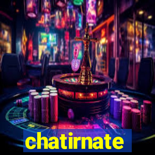 chatirnate