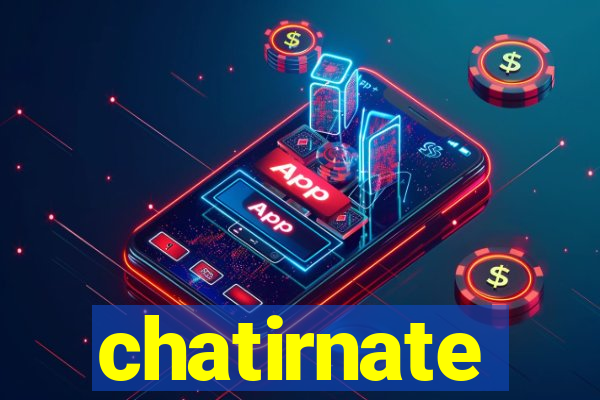 chatirnate