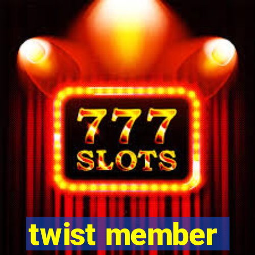 twist member