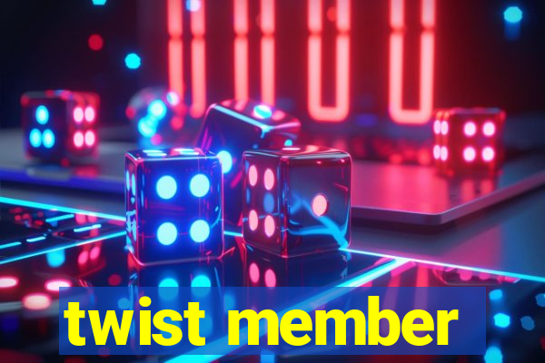 twist member