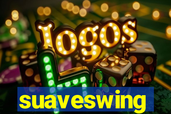 suaveswing