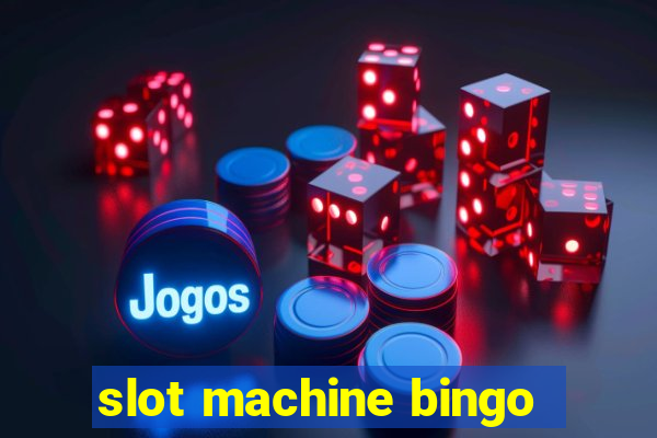 slot machine bingo